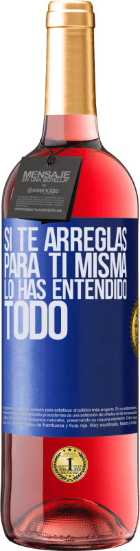 29,95 € | Vino Rosado Edición ROSÉ Si te arreglas para ti misma, lo has entendido todo Etiqueta Azul. Etiqueta personalizable Vino joven Cosecha 2024 Tempranillo