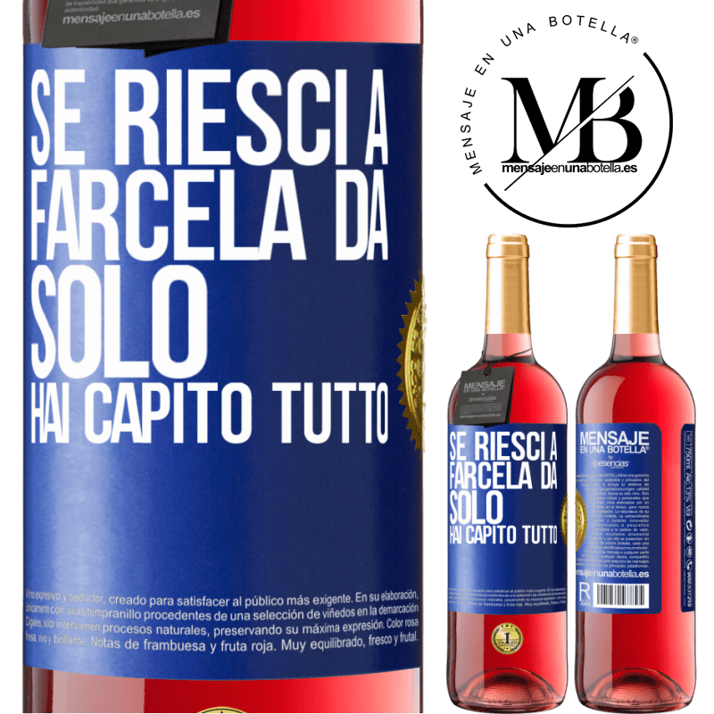 29,95 € Spedizione Gratuita | Vino rosato Edizione ROSÉ Se riesci a farcela da solo, hai capito tutto Etichetta Blu. Etichetta personalizzabile Vino giovane Raccogliere 2025 Tempranillo