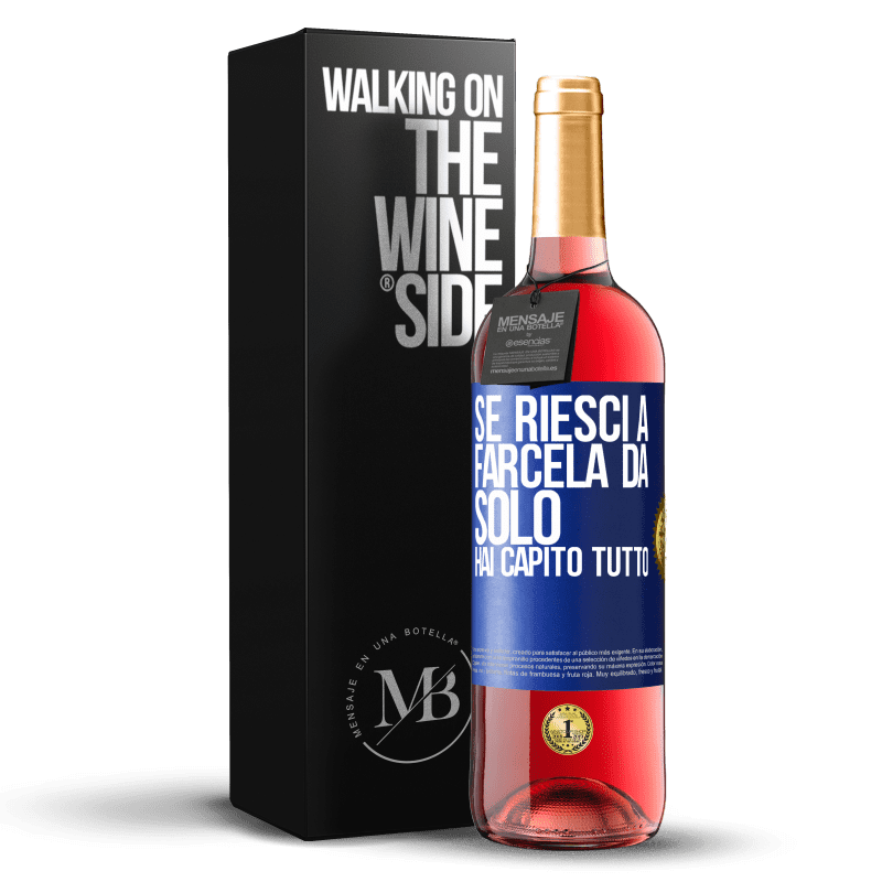 29,95 € Spedizione Gratuita | Vino rosato Edizione ROSÉ Se riesci a farcela da solo, hai capito tutto Etichetta Blu. Etichetta personalizzabile Vino giovane Raccogliere 2024 Tempranillo