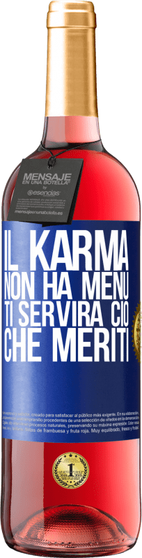 29,95 € Spedizione Gratuita | Vino rosato Edizione ROSÉ Il karma non ha menu. Ti servirà ciò che meriti Etichetta Blu. Etichetta personalizzabile Vino giovane Raccogliere 2024 Tempranillo