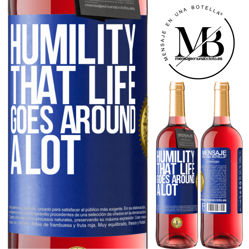 24,95 € Free Shipping | Rosé Wine ROSÉ Edition Humility, that life goes around a lot Blue Label. Customizable label Young wine Harvest 2021 Tempranillo