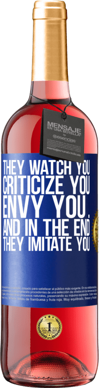 29,95 € | Rosé Wine ROSÉ Edition They watch you, criticize you, envy you ... and in the end, they imitate you Blue Label. Customizable label Young wine Harvest 2023 Tempranillo