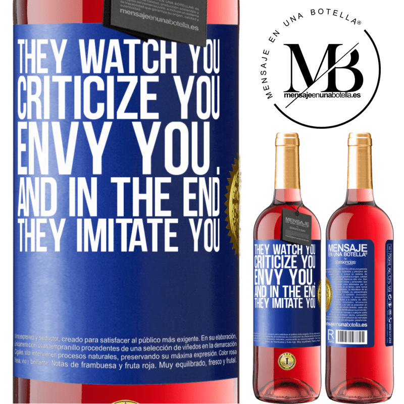 29,95 € Free Shipping | Rosé Wine ROSÉ Edition They watch you, criticize you, envy you ... and in the end, they imitate you Blue Label. Customizable label Young wine Harvest 2025 Tempranillo