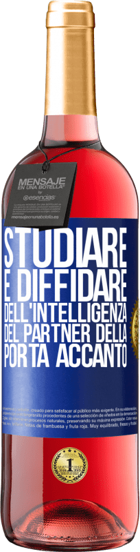 29,95 € | Vino rosato Edizione ROSÉ Studiare è diffidare dell'intelligenza del partner della porta accanto Etichetta Blu. Etichetta personalizzabile Vino giovane Raccogliere 2023 Tempranillo