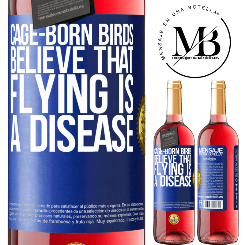 29,95 € Free Shipping | Rosé Wine ROSÉ Edition Cage-born birds believe that flying is a disease Blue Label. Customizable label Young wine Harvest 2021 Tempranillo