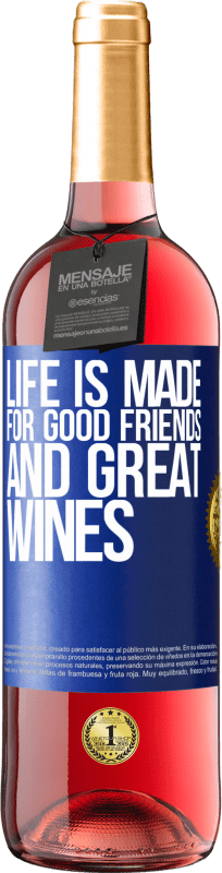 Free Shipping | Rosé Wine ROSÉ Edition Life is made for good friends and great wines Blue Label. Customizable label Young wine Harvest 2023 Tempranillo