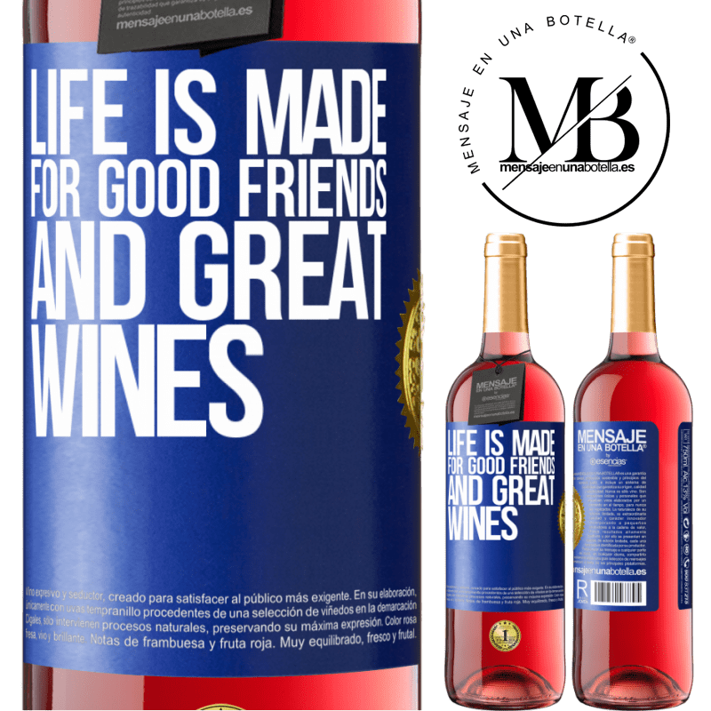 29,95 € Free Shipping | Rosé Wine ROSÉ Edition Life is made for good friends and great wines Blue Label. Customizable label Young wine Harvest 2022 Tempranillo