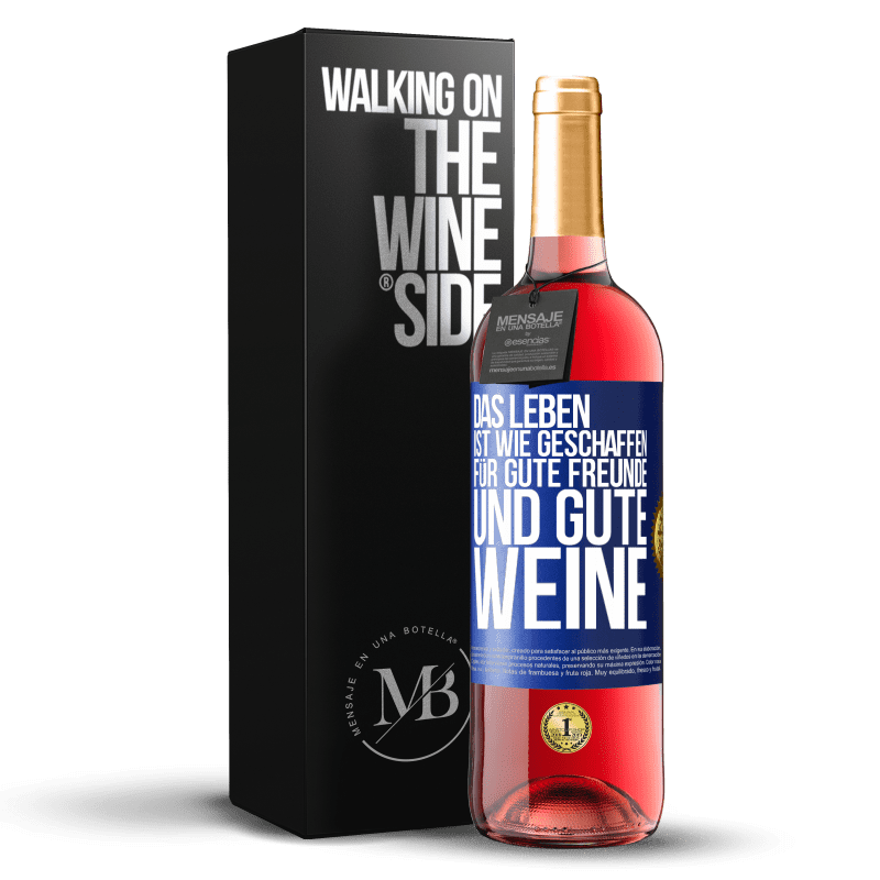 29,95 € Kostenloser Versand | Roséwein ROSÉ Ausgabe Das Leben ist wie geschaffen für gute Freunde und gute Weine Blaue Markierung. Anpassbares Etikett Junger Wein Ernte 2023 Tempranillo