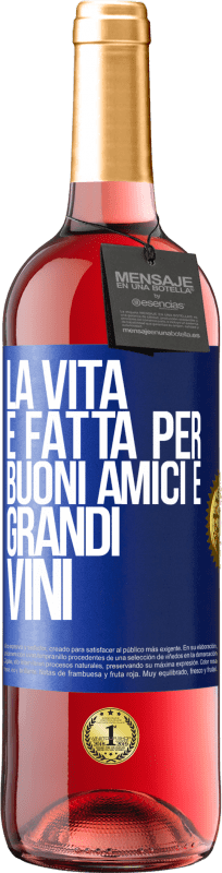 29,95 € | Vino rosato Edizione ROSÉ La vita è fatta per buoni amici e grandi vini Etichetta Blu. Etichetta personalizzabile Vino giovane Raccogliere 2025 Tempranillo