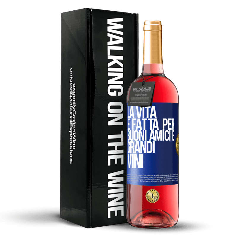 29,95 € Spedizione Gratuita | Vino rosato Edizione ROSÉ La vita è fatta per buoni amici e grandi vini Etichetta Blu. Etichetta personalizzabile Vino giovane Raccogliere 2023 Tempranillo