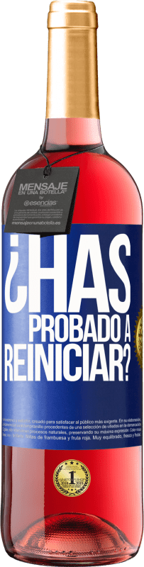 29,95 € | Vino Rosado Edición ROSÉ ¿Has probado a reiniciar? Etiqueta Azul. Etiqueta personalizable Vino joven Cosecha 2024 Tempranillo