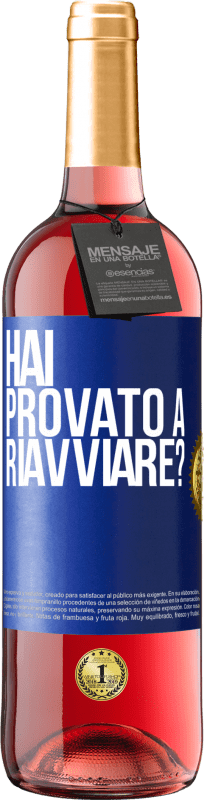 29,95 € Spedizione Gratuita | Vino rosato Edizione ROSÉ hai provato a riavviare? Etichetta Blu. Etichetta personalizzabile Vino giovane Raccogliere 2025 Tempranillo