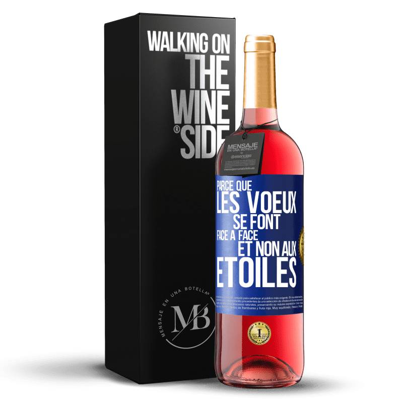 29,95 € Envoi gratuit | Vin rosé Édition ROSÉ Parce que les voeux se font face à face et non aux étoiles Étiquette Bleue. Étiquette personnalisable Vin jeune Récolte 2024 Tempranillo