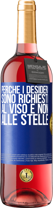 29,95 € | Vino rosato Edizione ROSÉ Perché i desideri sono richiesti al viso e non alle stelle Etichetta Blu. Etichetta personalizzabile Vino giovane Raccogliere 2023 Tempranillo