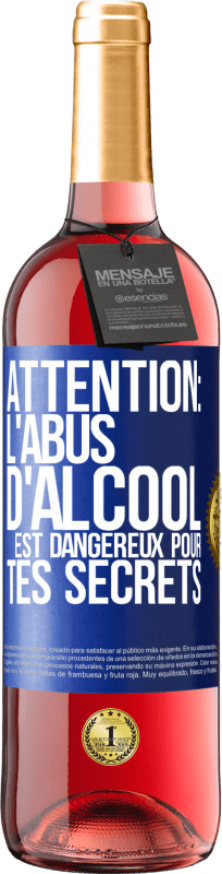 29,95 € | Vin rosé Édition ROSÉ Attention: L'abus d'alcool est dangereux pour tes secrets Étiquette Bleue. Étiquette personnalisable Vin jeune Récolte 2024 Tempranillo