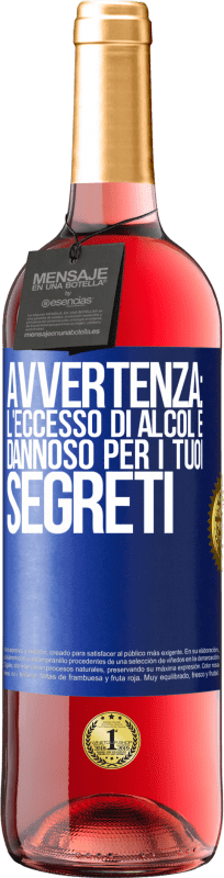 29,95 € | Vino rosato Edizione ROSÉ Avvertenza: l'eccesso di alcol è dannoso per i tuoi segreti Etichetta Blu. Etichetta personalizzabile Vino giovane Raccogliere 2023 Tempranillo