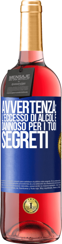 29,95 € | Vino rosato Edizione ROSÉ Avvertenza: l'eccesso di alcol è dannoso per i tuoi segreti Etichetta Blu. Etichetta personalizzabile Vino giovane Raccogliere 2025 Tempranillo