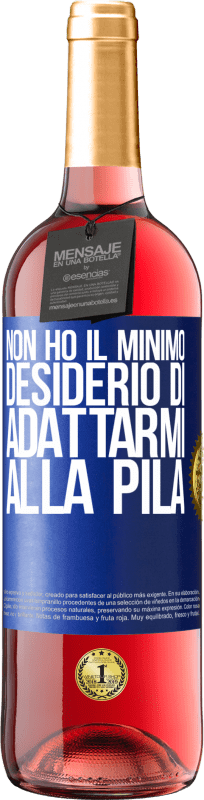 29,95 € | Vino rosato Edizione ROSÉ Non ho il minimo desiderio di adattarmi alla pila Etichetta Blu. Etichetta personalizzabile Vino giovane Raccogliere 2024 Tempranillo