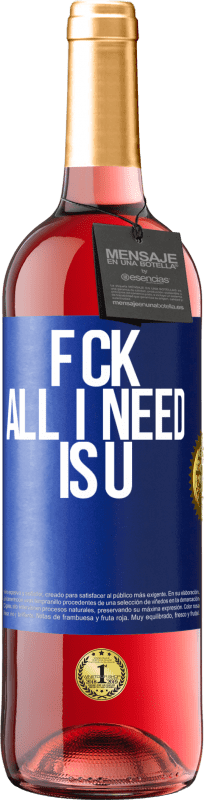 29,95 € Kostenloser Versand | Roséwein ROSÉ Ausgabe F CK. All I need is U Blaue Markierung. Anpassbares Etikett Junger Wein Ernte 2024 Tempranillo