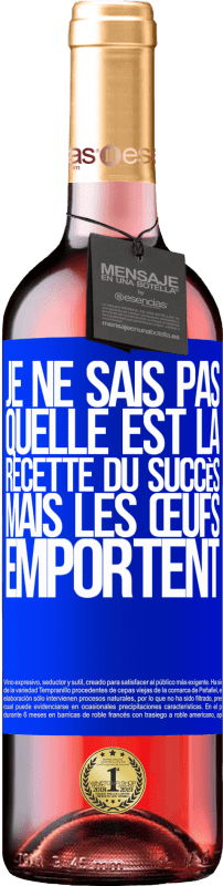 29,95 € | Vin rosé Édition ROSÉ Je ne sais pas quelle est la recette du succès. Mais les œufs emportent Étiquette Bleue. Étiquette personnalisable Vin jeune Récolte 2024 Tempranillo