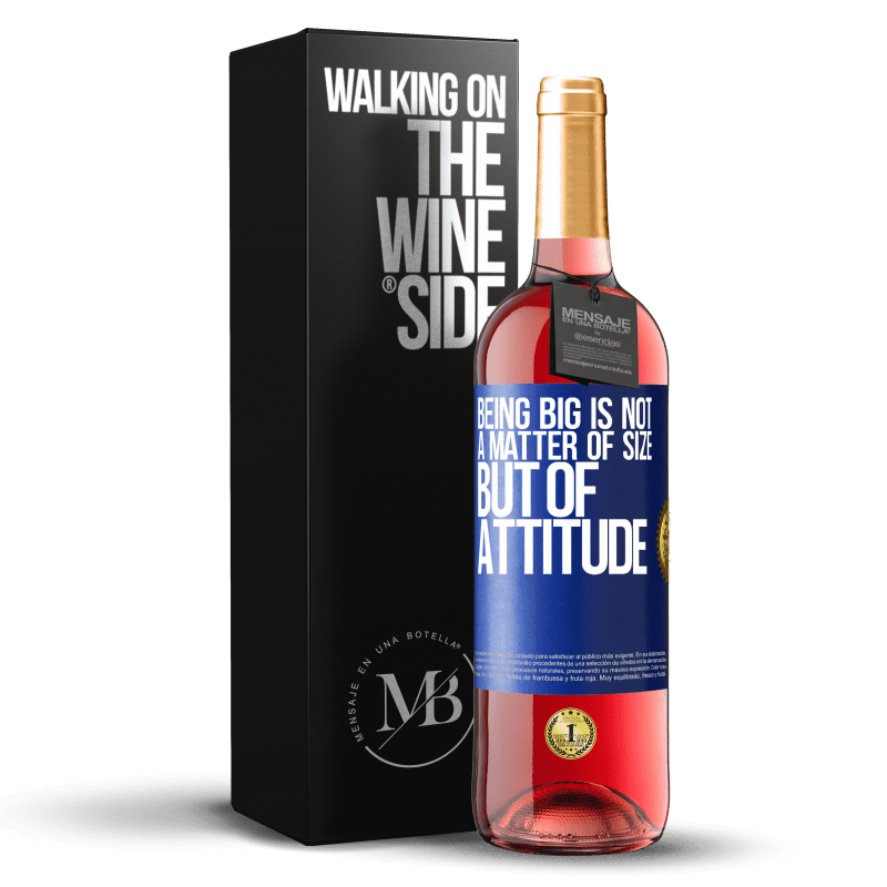 29,95 € Free Shipping | Rosé Wine ROSÉ Edition Being big is not a matter of size, but of attitude Blue Label. Customizable label Young wine Harvest 2023 Tempranillo