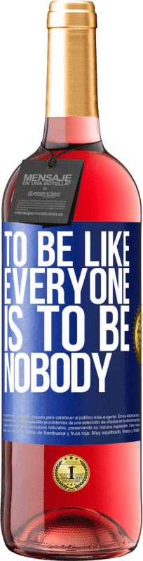 29,95 € | Rosé Wine ROSÉ Edition To be like everyone is to be nobody Blue Label. Customizable label Young wine Harvest 2024 Tempranillo