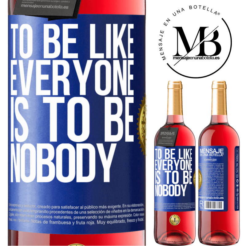 29,95 € Free Shipping | Rosé Wine ROSÉ Edition To be like everyone is to be nobody Blue Label. Customizable label Young wine Harvest 2021 Tempranillo