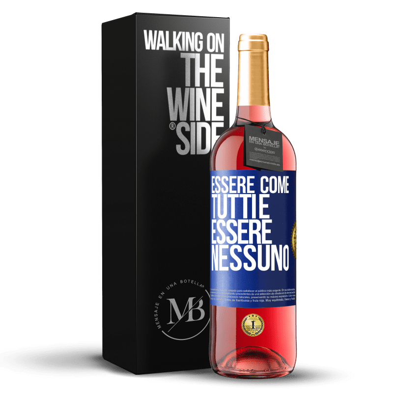 29,95 € Spedizione Gratuita | Vino rosato Edizione ROSÉ Essere come tutti è essere nessuno Etichetta Blu. Etichetta personalizzabile Vino giovane Raccogliere 2024 Tempranillo