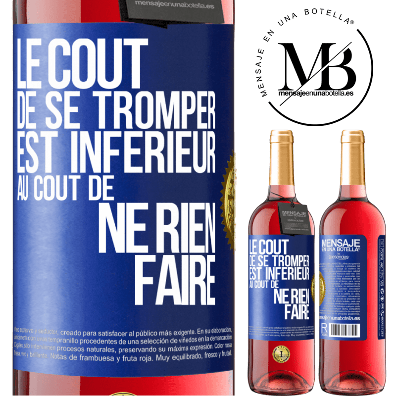 29,95 € Envoi gratuit | Vin rosé Édition ROSÉ Le coût de se tromper est inférieur au coût de ne rien faire Étiquette Bleue. Étiquette personnalisable Vin jeune Récolte 2023 Tempranillo