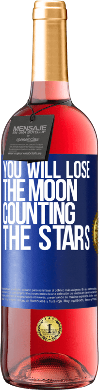 29,95 € | Rosé Wine ROSÉ Edition You will lose the moon counting the stars Blue Label. Customizable label Young wine Harvest 2024 Tempranillo