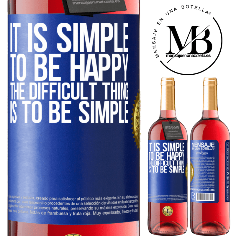 29,95 € Free Shipping | Rosé Wine ROSÉ Edition It is simple to be happy, the difficult thing is to be simple Blue Label. Customizable label Young wine Harvest 2021 Tempranillo