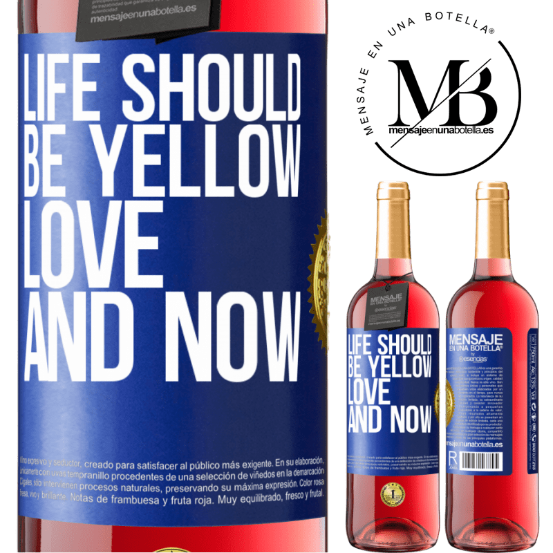 29,95 € Free Shipping | Rosé Wine ROSÉ Edition Life should be yellow. Love and now Blue Label. Customizable label Young wine Harvest 2022 Tempranillo
