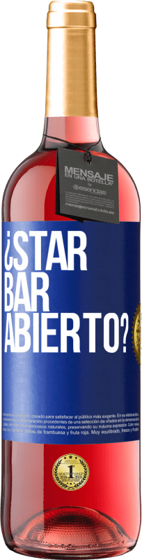 29,95 € | Vinho rosé Edição ROSÉ ¿STAR BAR abierto? Etiqueta Azul. Etiqueta personalizável Vinho jovem Colheita 2024 Tempranillo