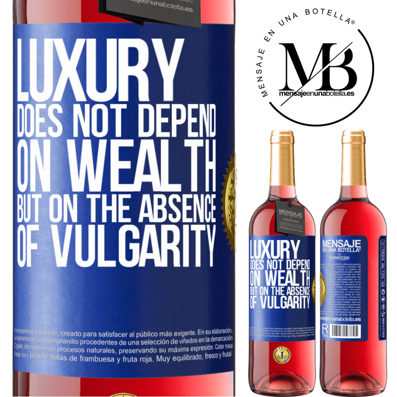29,95 € Free Shipping | Rosé Wine ROSÉ Edition Luxury does not depend on wealth, but on the absence of vulgarity Blue Label. Customizable label Young wine Harvest 2022 Tempranillo