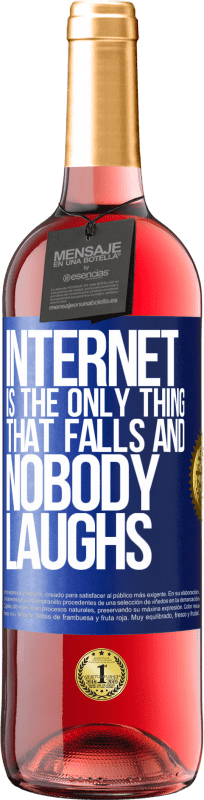 24,95 € Free Shipping | Rosé Wine ROSÉ Edition Internet is the only thing that falls and nobody laughs Blue Label. Customizable label Young wine Harvest 2021 Tempranillo