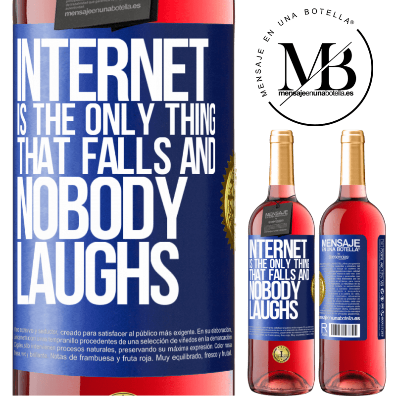 29,95 € Free Shipping | Rosé Wine ROSÉ Edition Internet is the only thing that falls and nobody laughs Blue Label. Customizable label Young wine Harvest 2022 Tempranillo