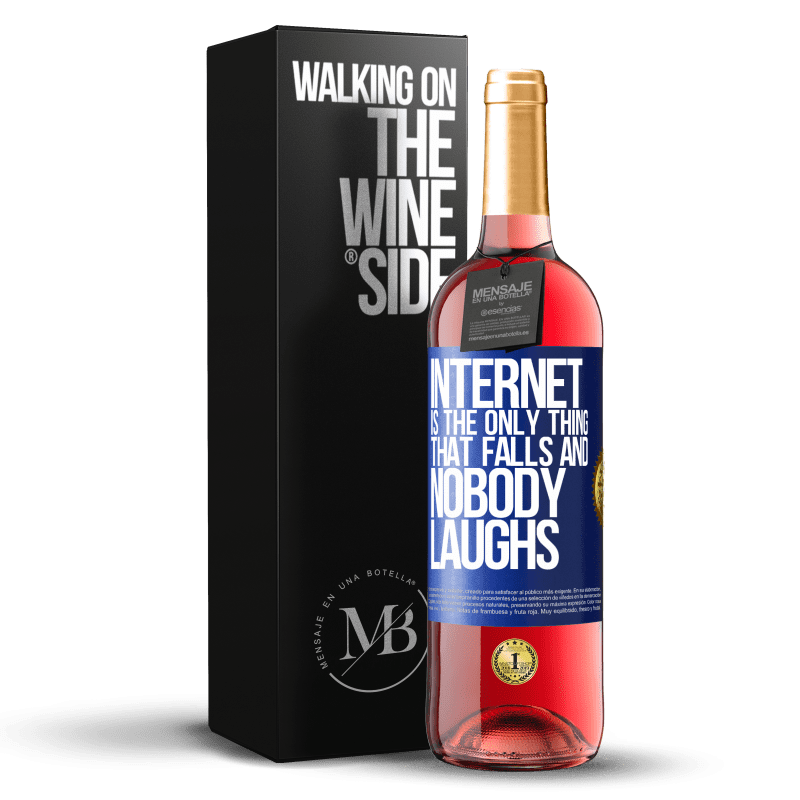 29,95 € Бесплатная доставка | Розовое вино Издание ROSÉ Интернет - единственное, что падает, и никто не смеется Синяя метка. Настраиваемая этикетка Молодое вино Урожай 2023 Tempranillo