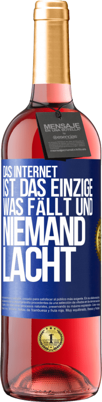29,95 € Kostenloser Versand | Roséwein ROSÉ Ausgabe Das Internet ist das einzige, was fällt und niemand lacht Blaue Markierung. Anpassbares Etikett Junger Wein Ernte 2025 Tempranillo