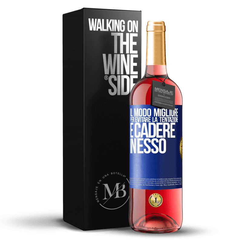 29,95 € Spedizione Gratuita | Vino rosato Edizione ROSÉ Il modo migliore per evitare la tentazione è cadere in esso Etichetta Blu. Etichetta personalizzabile Vino giovane Raccogliere 2024 Tempranillo