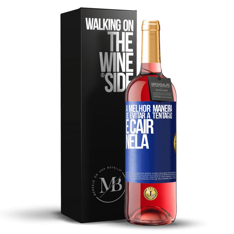 29,95 € Envio grátis | Vinho rosé Edição ROSÉ A melhor maneira de evitar a tentação é cair nela Etiqueta Azul. Etiqueta personalizável Vinho jovem Colheita 2025 Tempranillo