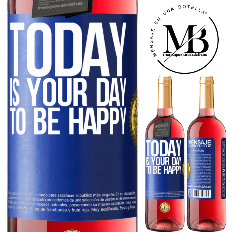 29,95 € Free Shipping | Rosé Wine ROSÉ Edition Today is your day to be happy Blue Label. Customizable label Young wine Harvest 2021 Tempranillo