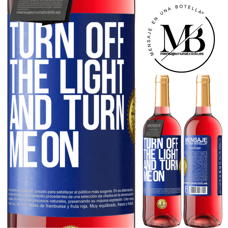 29,95 € Free Shipping | Rosé Wine ROSÉ Edition Turn off the light and turn me on Blue Label. Customizable label Young wine Harvest 2021 Tempranillo