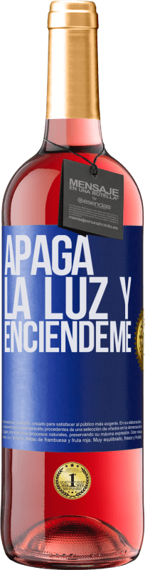 29,95 € | Vino Rosado Edición ROSÉ Apaga la luz y enciéndeme Etiqueta Azul. Etiqueta personalizable Vino joven Cosecha 2023 Tempranillo