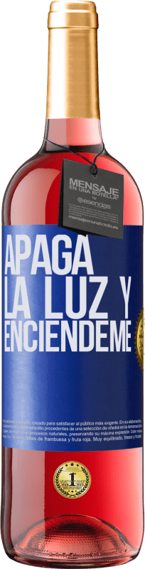 29,95 € | Vino Rosado Edición ROSÉ Apaga la luz y enciéndeme Etiqueta Azul. Etiqueta personalizable Vino joven Cosecha 2024 Tempranillo