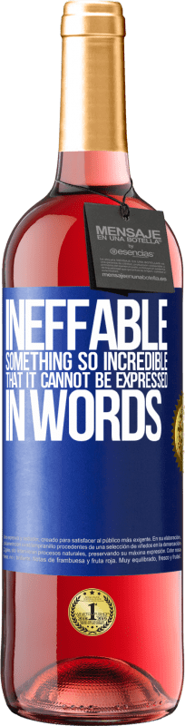 29,95 € 免费送货 | 桃红葡萄酒 ROSÉ版 不可言喻令人难以置信的东西，无法用语言表达 蓝色标签. 可自定义的标签 青年酒 收成 2025 Tempranillo
