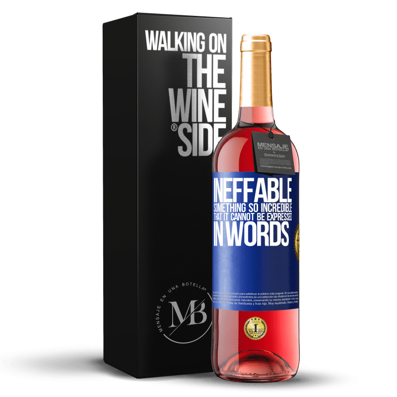 29,95 € Free Shipping | Rosé Wine ROSÉ Edition Ineffable. Something so incredible that it cannot be expressed in words Blue Label. Customizable label Young wine Harvest 2024 Tempranillo
