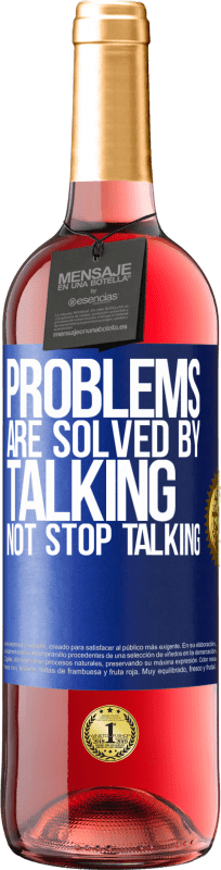 29,95 € Free Shipping | Rosé Wine ROSÉ Edition Problems are solved by talking, not stop talking Blue Label. Customizable label Young wine Harvest 2025 Tempranillo