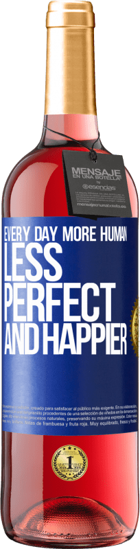29,95 € | ロゼワイン ROSÉエディション 毎日、より人間的で、完璧ではなく、より幸せに 青いタグ. カスタマイズ可能なラベル 若いワイン 収穫 2023 Tempranillo
