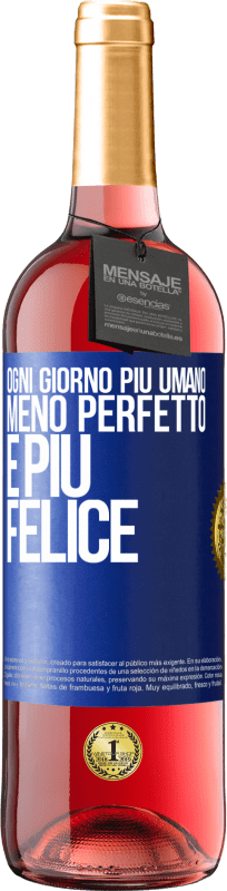 29,95 € Spedizione Gratuita | Vino rosato Edizione ROSÉ Ogni giorno più umano, meno perfetto e più felice Etichetta Blu. Etichetta personalizzabile Vino giovane Raccogliere 2025 Tempranillo