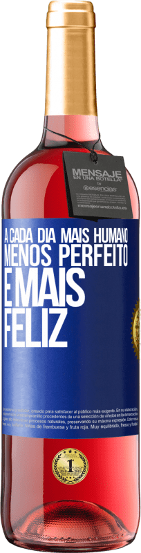 29,95 € | Vinho rosé Edição ROSÉ A cada dia mais humano, menos perfeito e mais feliz Etiqueta Azul. Etiqueta personalizável Vinho jovem Colheita 2023 Tempranillo
